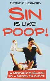 Cover of Sin Is Like Poop!