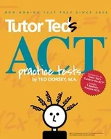 Cover of Tutor Ted's ACT Practice Tests