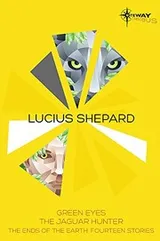 Cover of Lucius Shepard SF Gateway Omnibus