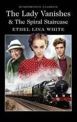 Cover of The Lady Vanishes & the Spiral Staircase