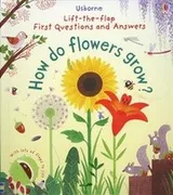 Cover of Lift-the-flap First Questions and Answers How Do Flowers Grow?