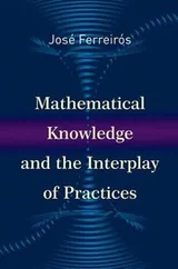 Cover of Mathematical Knowledge and the Interplay of Practices