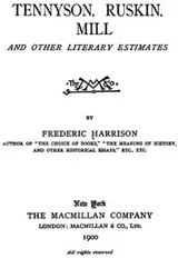 Cover of Tennyson, Ruskin, Mill and other literary estimates