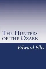 Cover of The Hunters of the Ozark