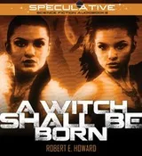 Cover of A Witch Shall Be Born