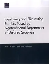 Cover of Identifying and Eliminating Barriers Faced by Nontraditional Department of Defense Suppliers