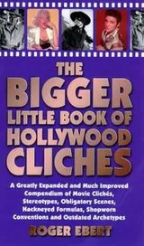Cover of The Bigger Little Book of Hollywood Cliches
