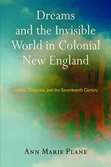 Cover of Dreams and the Invisible World in Colonial New England