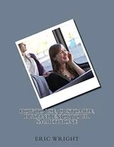 Cover of How to Use, Customize, Buy, and Enjoy your Smartphone