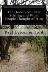 Cover of The Honorable Peter Stirling and What People Thought of Him