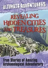 Cover of True Stories of Astounding Archaeological Discoveries
