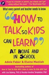 Cover of How to Talk So Kids Can Learn at Home and in School