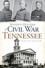 Cover of Hidden History of Civil War Tennessee