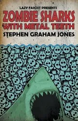 Cover of Zombie Sharks with Metal Teeth