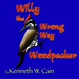 Cover of Willy the Wrong Way Woodpecker