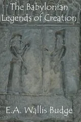 Cover of The Babylonian Legends of Creation