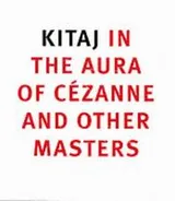 Cover of Kitaj in the Aura of Cezanne and Other Masters