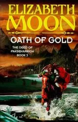 Cover of Oath of Gold (The Deed of Paksenarrion)