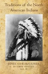 Cover of Traditions of the North American Indians Volume III