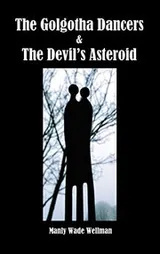 Cover of The Golgotha Dancers & the Devil's Asteroid