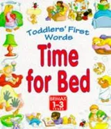 Cover of Time for Bed (Toddler's First Words S.)