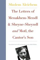 Cover of The Letters of Menakhem-Mendl and Sheyne-Sheyndl and Motl, the Cantor's Son