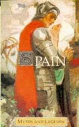 Cover of Spain Myths and Legends