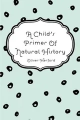 Cover of A Child's Primer Of Natural History