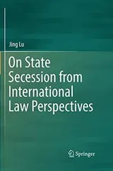 Cover of On State Secession from International Law Perspectives