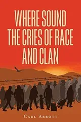 Cover of Where Sound the Cries of Race and Clan