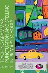 Cover of Teaching Grammar, Punctuation and Spelling in Primary Schools