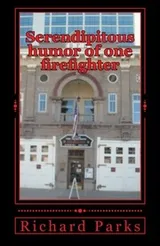 Cover of Serendipitous humor of one firefighter