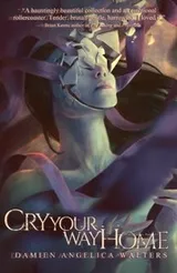 Cover of Cry Your Way Home