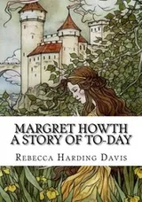 Cover of Margret Howth A Story of To-day