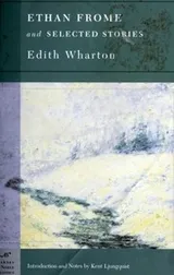 Cover of Ethan Frome and Selected Stories