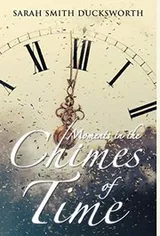 Cover of Moments in the Chimes of Time