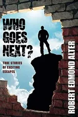 Cover of Who Goes Next? True Stories of Exciting Escapes