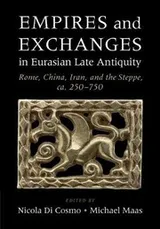 Cover of Empires and Exchanges in Eurasian Late Antiquity