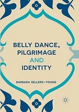 Cover of Belly Dance, Pilgrimage and Identity