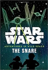 Cover of Star Wars - Adventures in Wild Space - The Snare