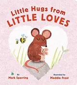 Cover of Little hugs from little loves