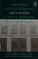 Cover of Creating and Sustaining Arts-Based School Reform
