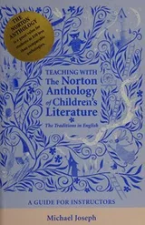 Cover of Teaching with the Norton anthology of children's literature, the traditions in English