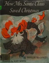Cover of How Mrs. Santa Claus saved Christmas