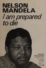 Cover of Nelson Mandela I Am Prepared to Die