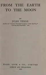 Cover of From the earth to the moon