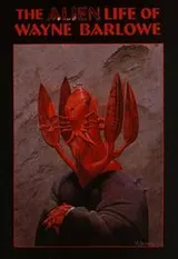 Cover of The Alien Life of Wayne Barlowe