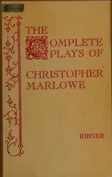 Cover of The complete plays of Christopher Marlowe