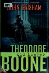 Cover of Theodore Boone, kid lawyer