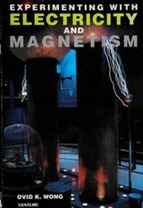 Cover of Experimenting with electricity and magnetism